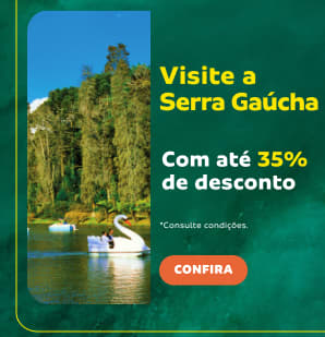 Visite a Serra Gaúcha