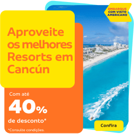 Aproveite o melhor de Cancún com até 40% de desconto*