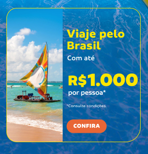 Viaje pelo Brasil com até R$ 1.000 por pessoa*