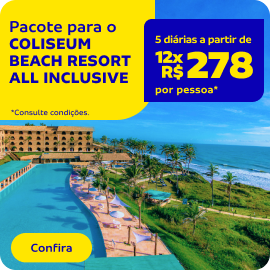 Pacote para o COLISEUM BEACH RESORT ALL INCLUSIVE 