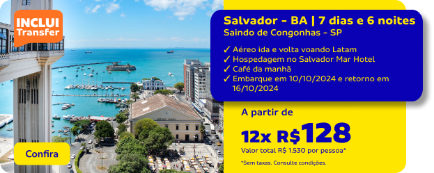 Salvador - BA | 7 dias e 6 noites