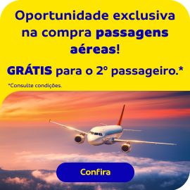 Oportunidade exclusiva na compra Passagens Aéreas!  