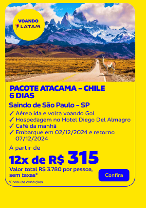 Pacote Atacama - Chile | 6 dias