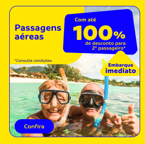 Passagens aéreas com 100% de desconto no segundo passageiro