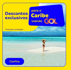 Descontos exclusivos  para o Caribe voando Gol 