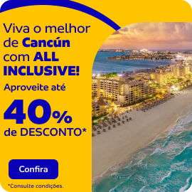 Viva o melhor de Cancún com ALL INCLUSIVE!